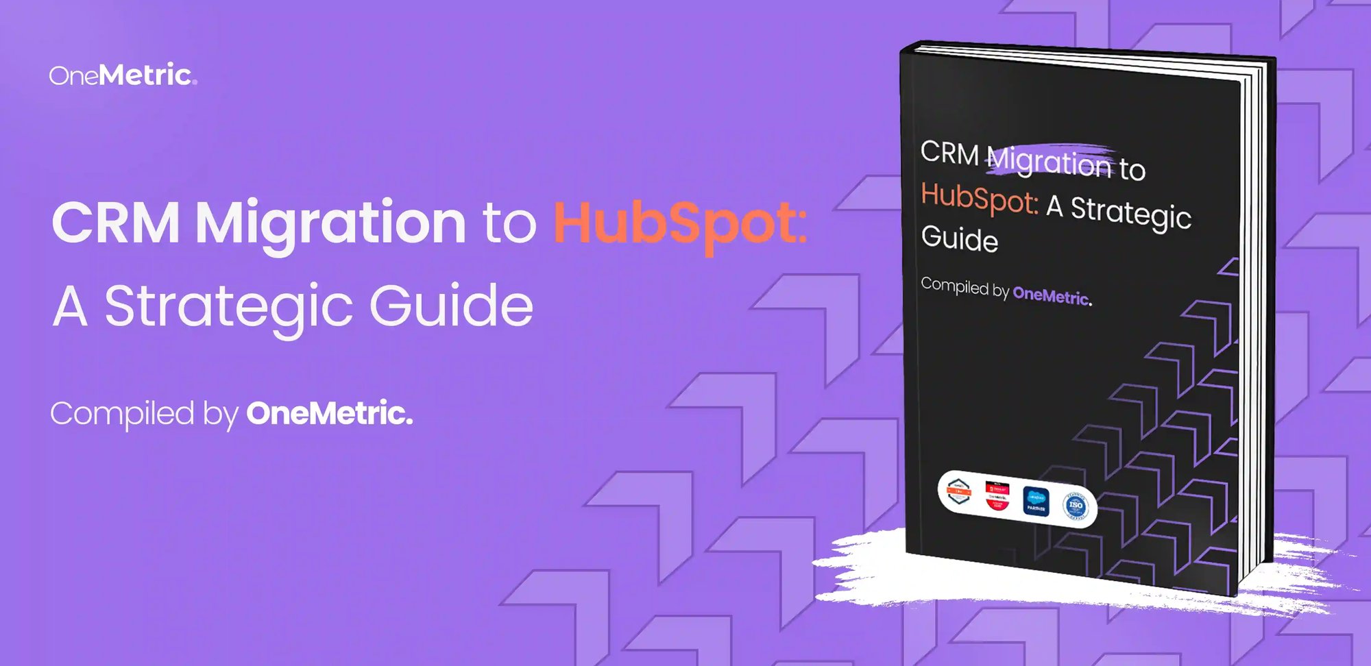 A Strategic Guide To Migrate From Any CRM to HubSpot