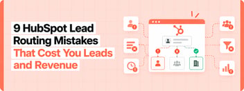 Hubspot Lead Routing Mistake