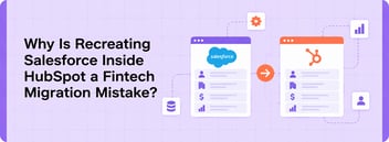 Fintech Salesforce to hubspot Migration
