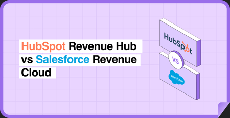 HubSpot Revenue Hub vs Salesforce Revenue Cloud: Which Quote-to-Cash Platform Fits Your Revenue Motion?