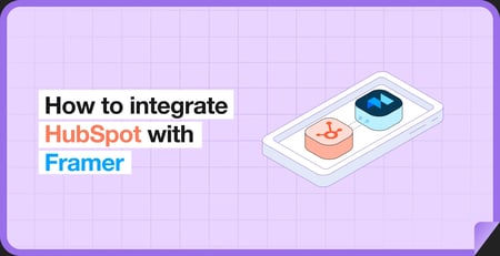 How to Integrate HubSpot with Framer