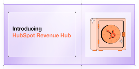 HubSpot Revenue Hub, Explained