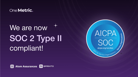 OneMetric is now SOC2 Type II Compliant