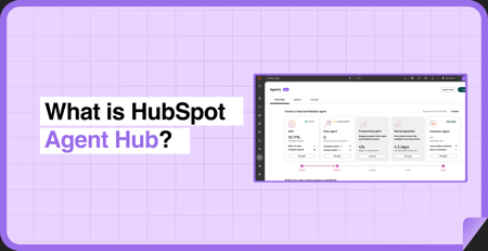 What is HubSpot Agent Hub?